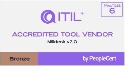 Certificado ITIL Accredited Tool Vendor concedido ao Milldesk v2.0 pela PeopleCert, nivel Bronze, com aderência verificada a 6 práticas ITIL