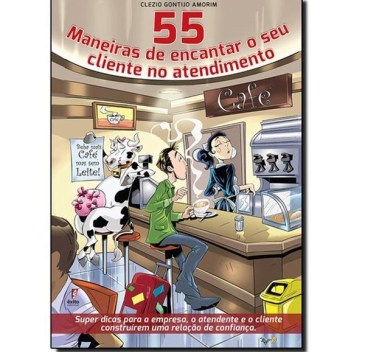 Livro 55 maneira de encantar o seu cliente no atendimento.