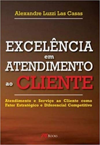 Livro excelência em atendimento ao cliente.