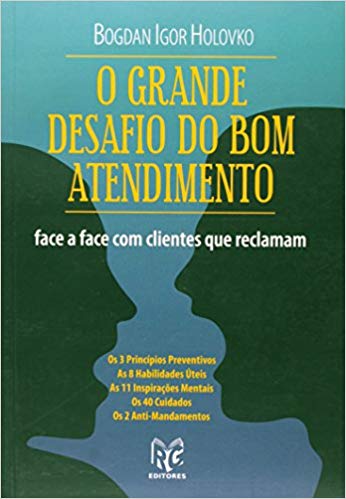 Livro o desafio do bom atendimento. Livros sobre atendimento ao cliente.