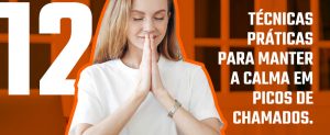 Estresse no atendimento 12 tecnicas capa artigo milldesk.jpg